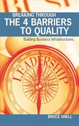 Breaking Through the 4 Barriers to Quality - Bruce Snell