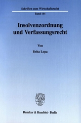 Insolvenzordnung und Verfassungsrecht. - Brita Lepa