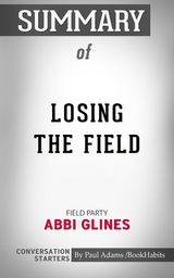 Summary of Losing the Field - Paul Adams