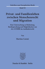 Privat- und Familienleben zwischen Menschenrecht und Migration. - Martina Caroni