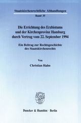 Die Errichtung des Erzbistums und der Kirchenprovinz Hamburg durch Vertrag vom 22. September 1994. - Christian Halm
