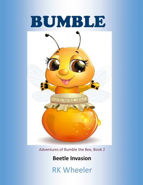 Bumble - Rk Wheeler