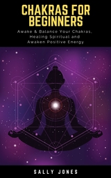 Chakras For Beginners - Sally Jones