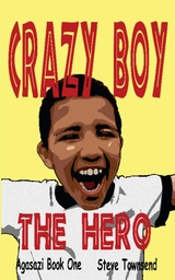 Crazy Boy the Hero - Steve Townsend