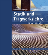 Statik und Tragwerkslehre für Architekten. - Rosemarie Wagner