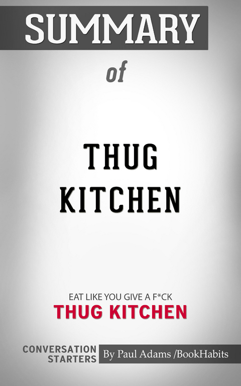 Summary of Thug Kitchen - Paul Adams