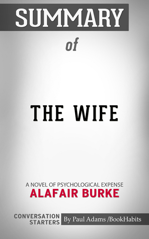 Summary of The Wife - Paul Adams