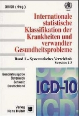 ICD-10-SGB V Internationale statistische Klassifikation der Krankheiten... / Systematisches Verzeichnis - Information, DIMDI, im Auftr d. Bundesministeriums f. Gesundheit