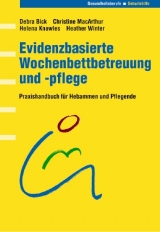 Evidenzbasierte Wochenbettbetreuung und -pflege - Debra Bick, Christine MacArthur, Helena Knowles, Heather Winter