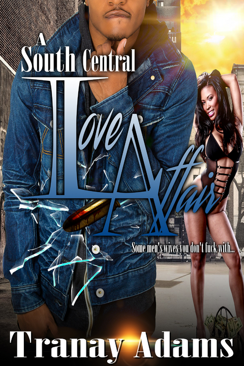 A South Central Love Affair - Tranay Adams