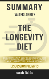 Summary: Valter Longo's The Longevity Diet - Sarah Fields