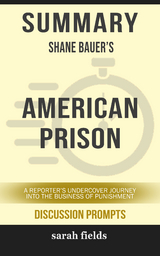 Summary: Shane Bauer's American Prison - Sarah Fields