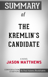 Summary of The Kremlin's Candidate - Paul Adams