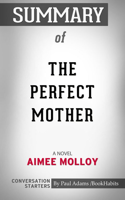 Summary of The Perfect Mother: A Novel - Paul Adams