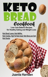 Keto Bread Cookbook - Juanita Harnden