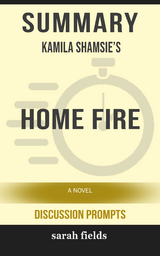 Summary: Kamila Shamsie's Home Fire - Sarah Fields