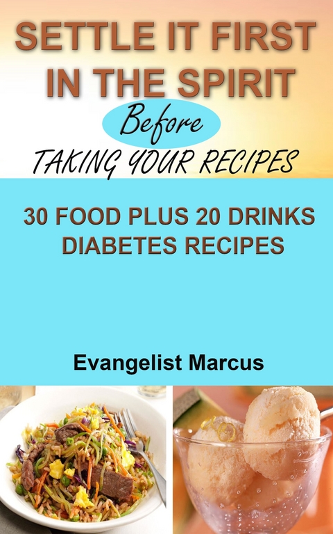 Settle It First In  The Spirit Before Taking Your Recipes - Evangelist Marcus