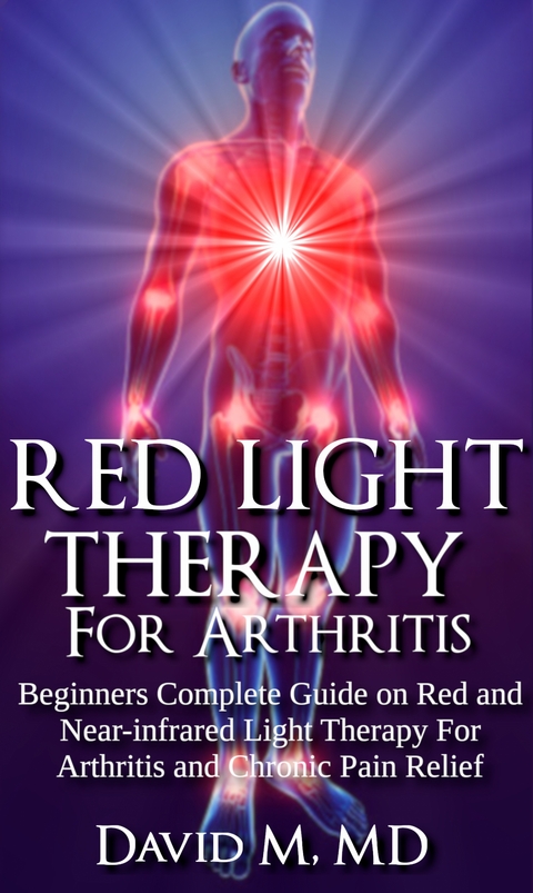 Red Light Therapy For Arthritis - David M