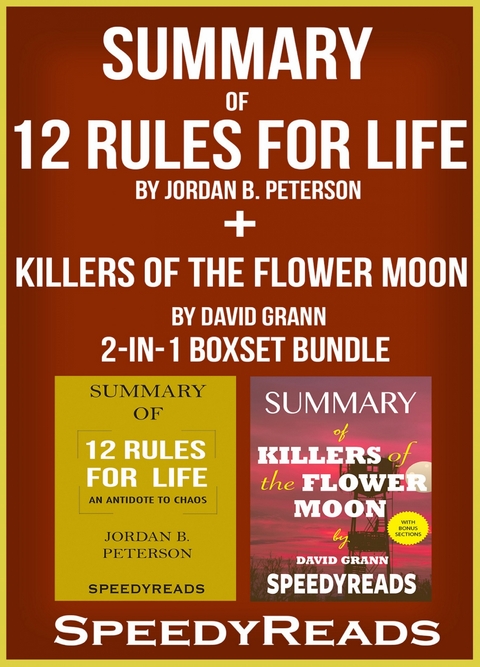 Summary of 12 Rules for Life: Ana Antidote to Chaos by Jordan B. Peterson + Summary of Killers of the Flower Moon by David Grann 2-in-1 Boxset Bundle - Speedy Reads