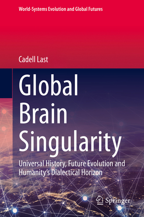 Global Brain Singularity - Cadell Last