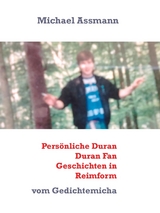 Persönliche Duran Duran Fan Geschichten in Reimform - Michael Assmann
