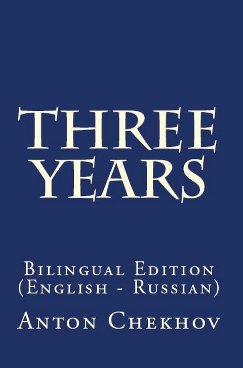 Three Years - Anton Chekhov