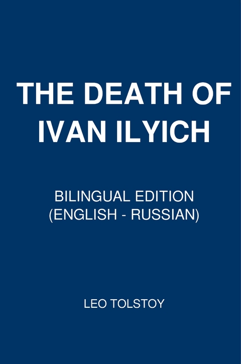 The Death of Ivan Il'ich - Leo Tolstoy