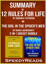 Summary of 12 Rules for Life: An Antidote to Chaos by Jordan B. Peterson + Summary of The Girl in the Spider's Web by David Lagercrantz 2-in-1 Boxset Bundle - Speedy Reads
