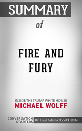 Summary of Fire and Fury - Paul Adams