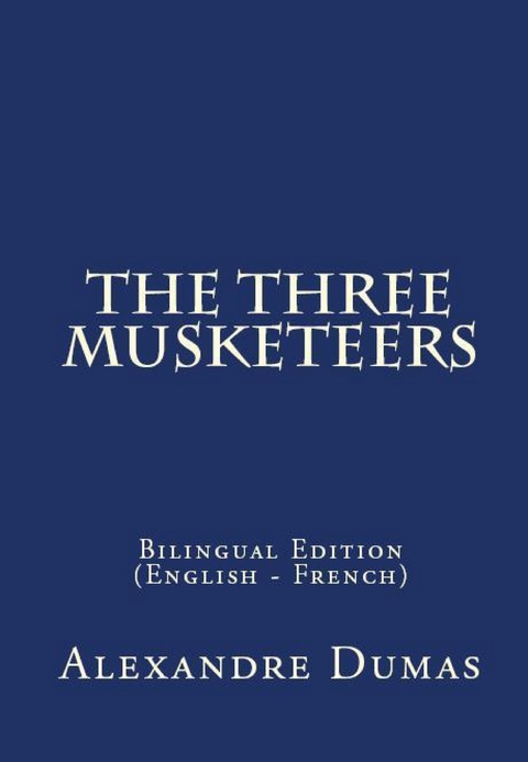 The Three Musketeers - Alexandre Dumas