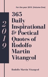 365 Daily Inspirational & Poetical Quotes of Rodolfo Martin Vitangcol - Rodolfo Martin Vitangcol