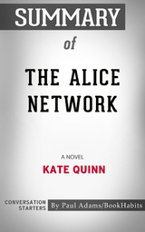 Summary of The Alice Network - Paul Adams