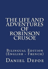 The Life And Adventures Of Robinson Crusoe - Daniel Defoe