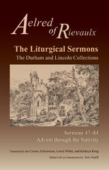 Liturgical Sermons -  Aelred of Rievaulx