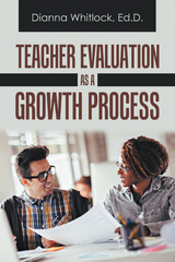 Teacher Evaluation as a Growth Process -  Dianna Whitlock Ed.D.