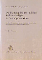 Die Haftung des gerichtlichen Sachverständigen für Vermögensschäden - Jens Eickmeier