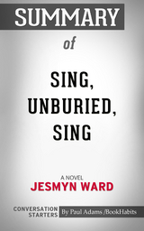 Summary of Sing, Unburied, Sing - Paul Adams