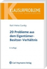 20 Probleme aus dem Eigentümer-Besitzer-Verhältnis - Gursky, Karl-Heinz