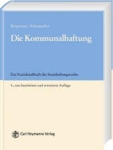 Die Kommunalhaftung - Karl O Bergmann, Hermann Schumacher