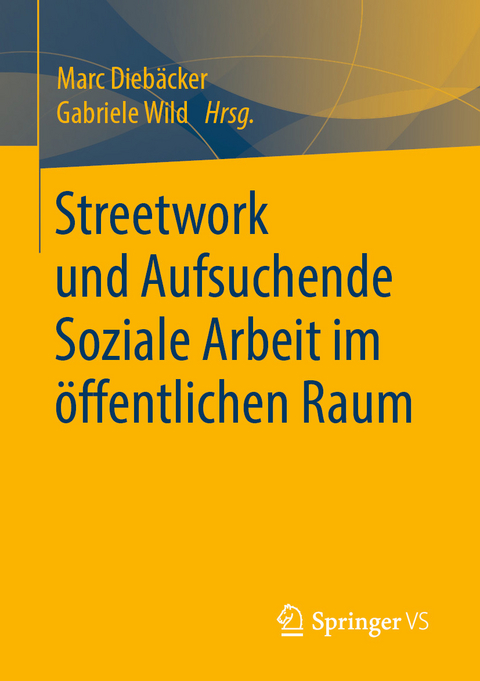Streetwork und Aufsuchende Soziale Arbeit im öffentlichen Raum - 