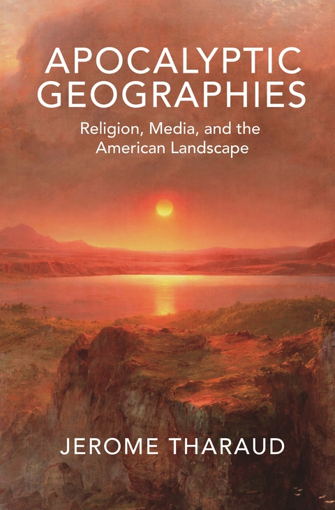 Apocalyptic Geographies - Jerome Tharaud