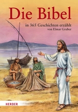 Die Bibel in 365 Geschichten erzählt - Gruber, Elmar