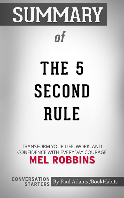 Summary of The 5 Second Rule - Paul Adams