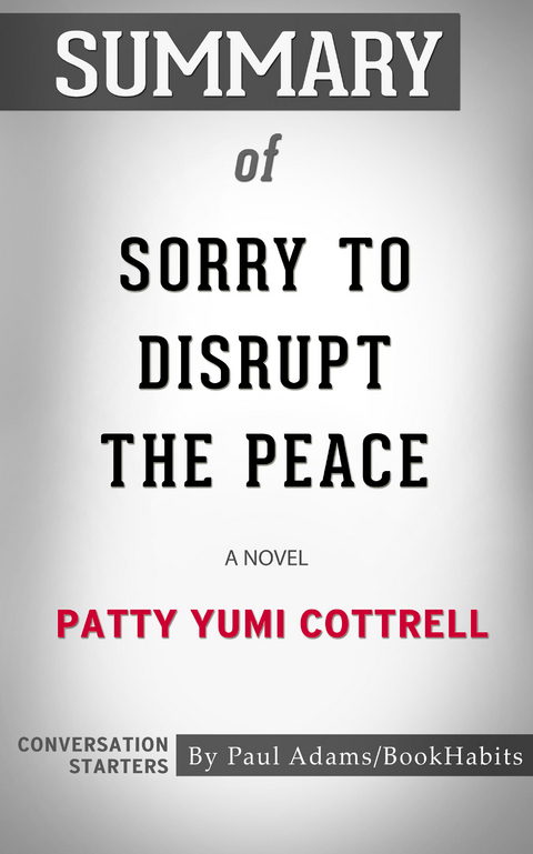 Summary of Sorry to Disrupt the Peace - Paul Adams