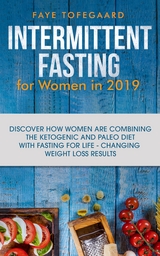 Intermittent Fasting for Women in 2019 - Faye Tofegaard