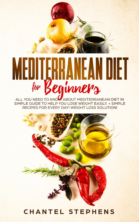 Mediterranean Diet for Beginners - Chantel Stephens