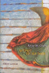 50 Engel für die Seele - Anselm Grün