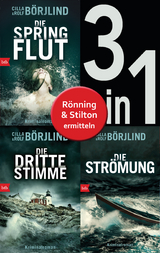 Die Rönning/Stilton-Serie Band 1 bis 3 (3in1-Bundle): - Die Springflut / Die dritte Stimme / Die Strömung - Cilla Börjlind, Rolf Börjlind