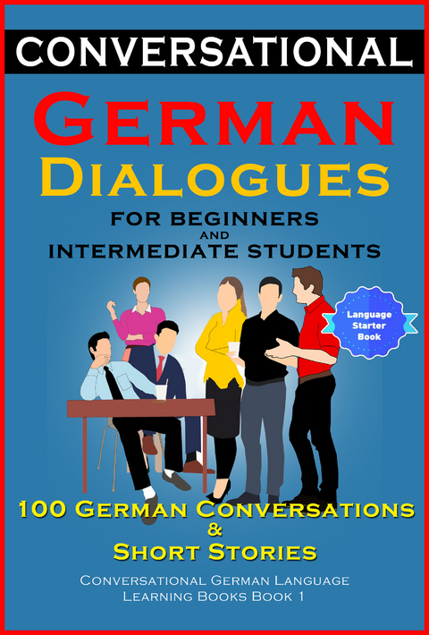 Conversational German Dialogues For Beginners and Intermediate Students - Academy Der Sprachclub