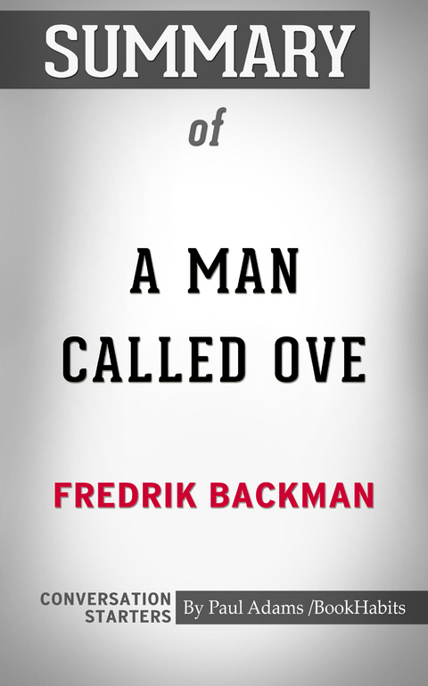 Summary of A Man Called Ove - Paul Adams